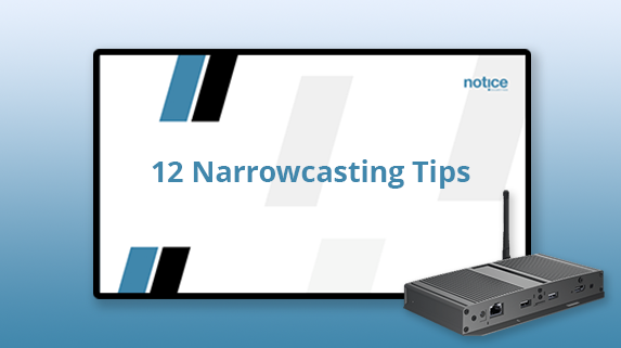 Notice narrowcasting tips
