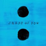01 shape of you- ed sheeran
